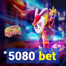 5080 bet